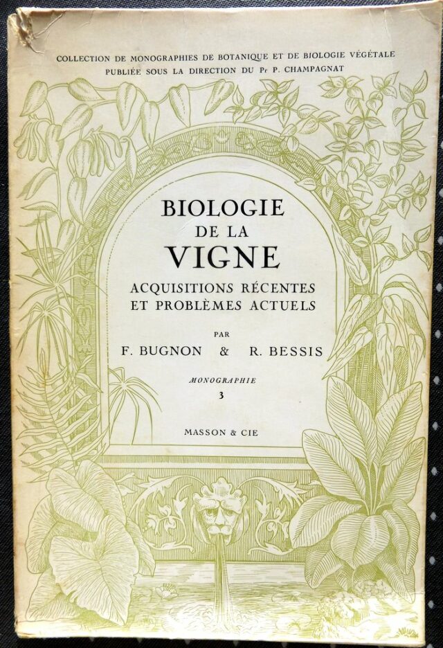 BUGON, F.  -  BESSIS, R : "Biologie de la vigne. Acquisitions récentes et problèmes actuels".