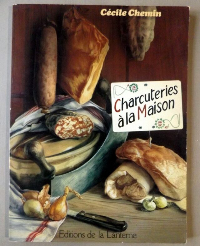 CHEMIN, Cécile : "Charcuteries à la maison".