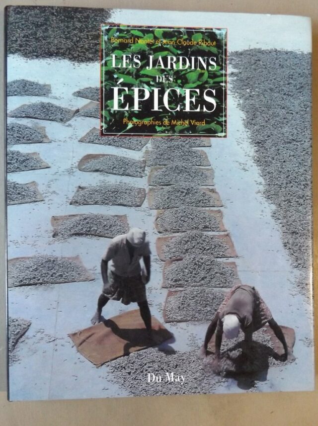 NANTET, Bernard  -  RIBAUT, Jean-Claude. : "Les jardins des épices."