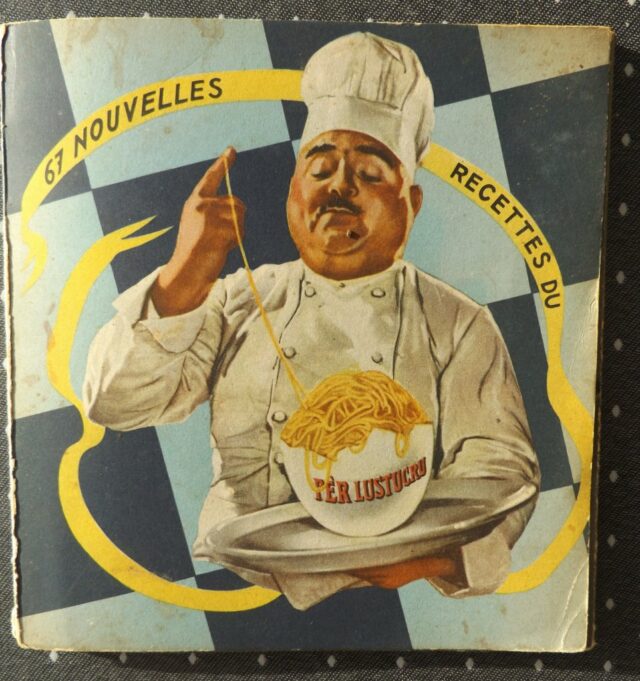 PER LUSTUCRU : "67 nouvelles recettes du Pér Lustucru."