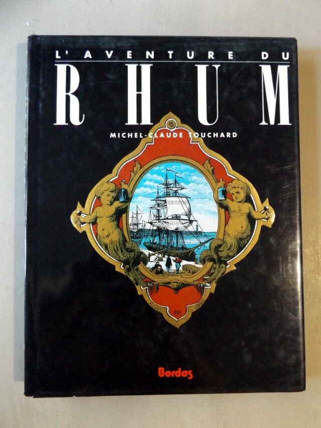 TOUCHARD, Michel-Claude : "L'aventure du rhum".