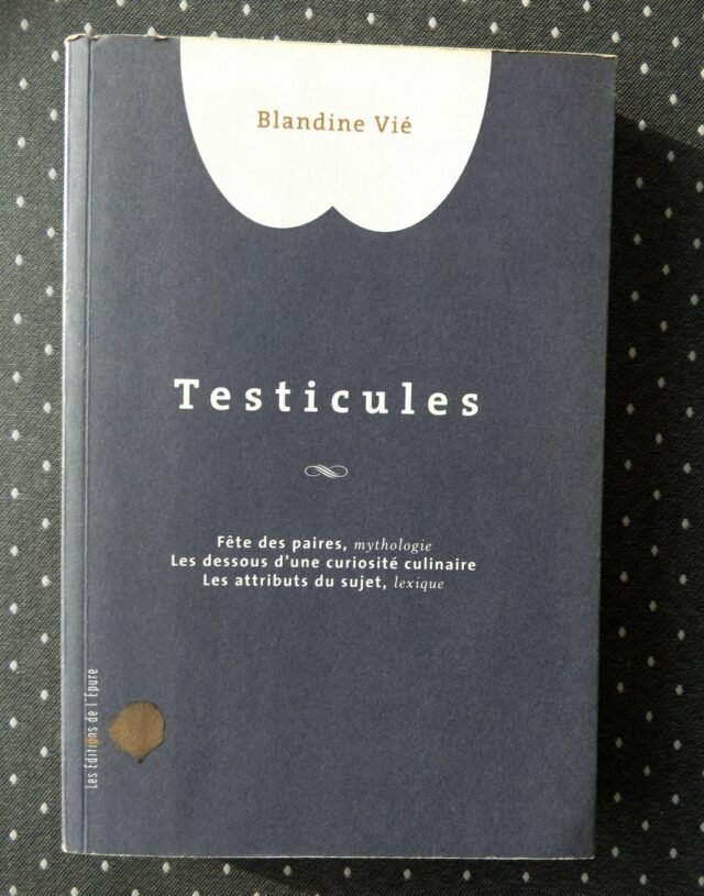 VIE, Blandine : "Testicules".