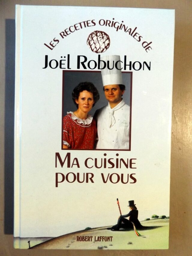 ROBUCHON, Joël : "Ma cuisine pour vous"