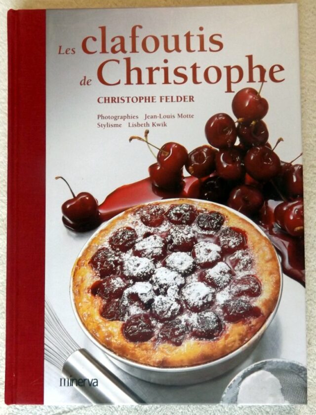 FELDER, Christophe  : "  Les Clafoutis de Christophe"