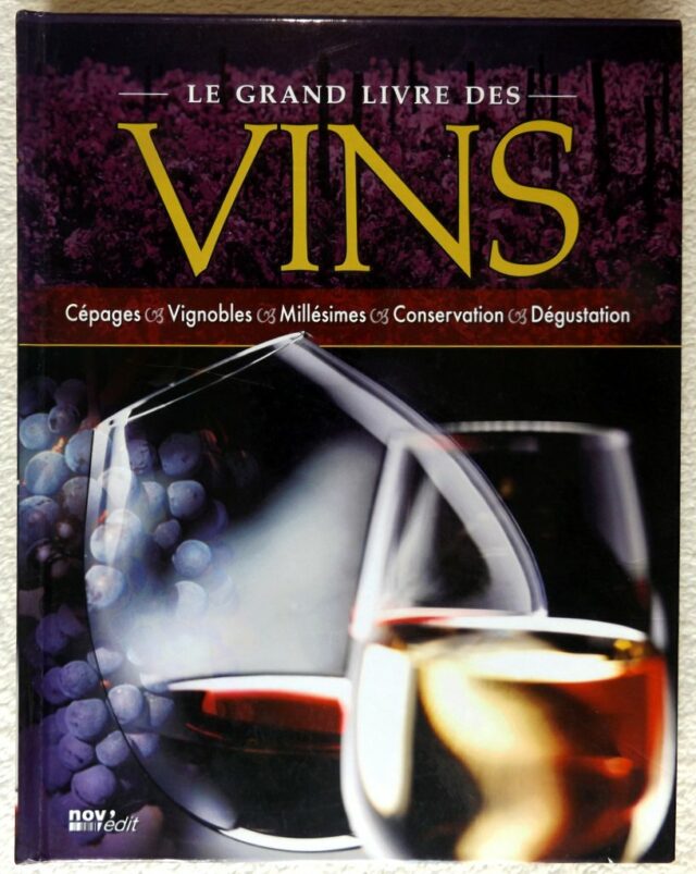 COLLECTIF : " Le Grand Livre des Vins"