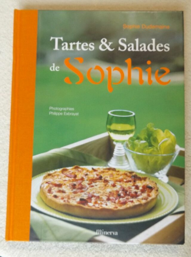DUDEMAINE, Sophie : "Tartes et Salades de Sophie"