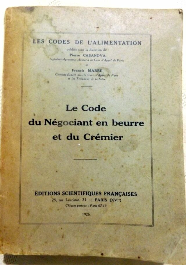 CASANOVA, Pierre - MARRE, Francis.: " Le code du négociant en beurre et du crémier."