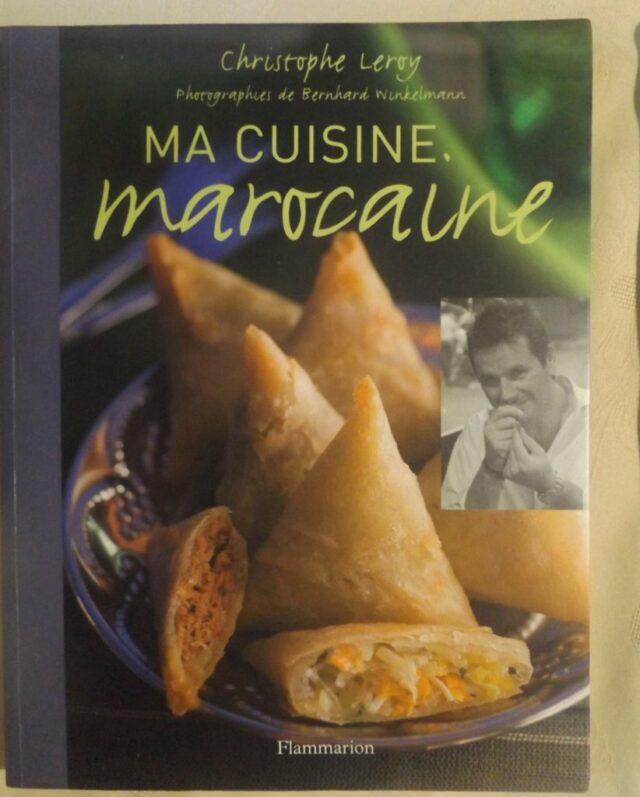 LEROY, Christophe : "Ma cuisine marocaine."