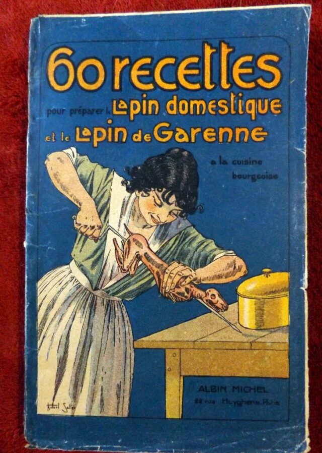 RENAUDET, Benjamin ( pseudo de Benjamin de SAVIGNY ) : « 60 recettes pour préparer le lapin domestique et le lapin de garenne à la cuisine bourgeoise. »