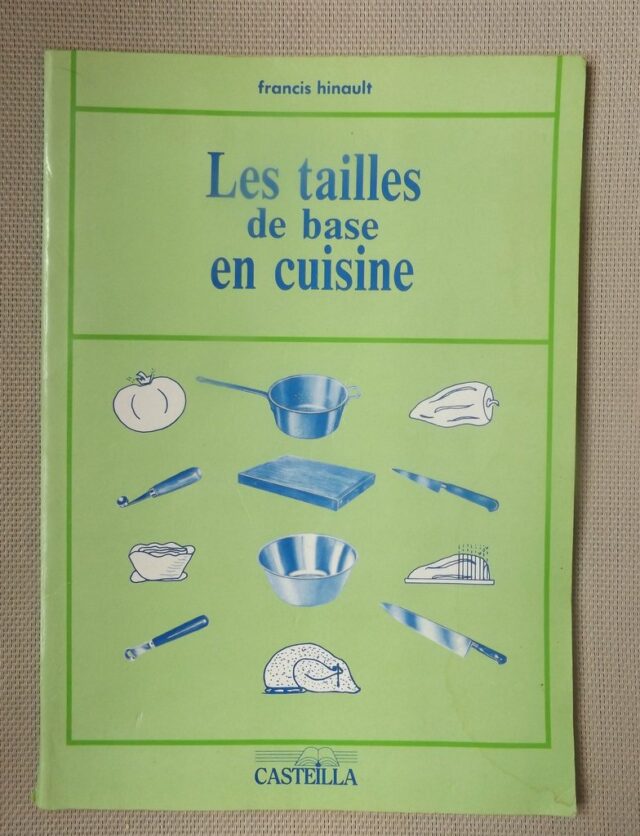 HINAULT, Francis. : « Les tailles de base en cuisine ».   