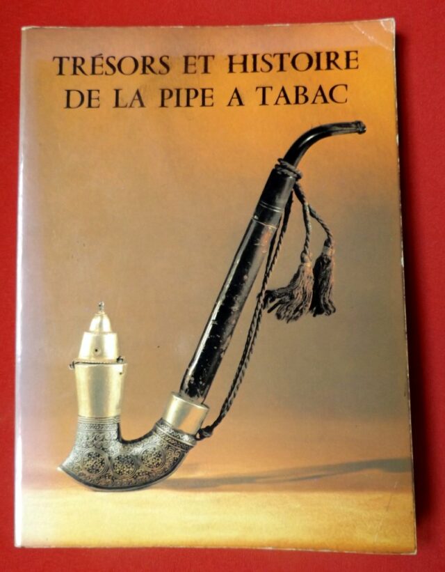 COLLECTIF  -  EDELMANN, Frédéric : « Trésors et histoire de la pipe à tabac. Catalogue d'exposition. »  