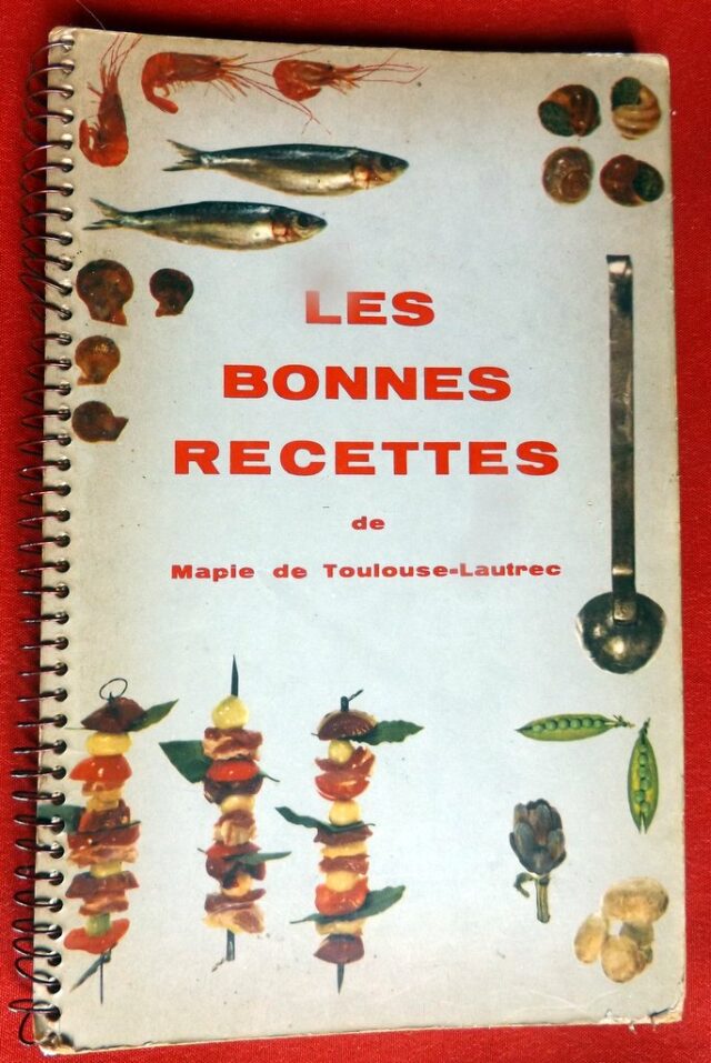 TOULOUSE-LAUTREC, Comtesse Mapie de : « Les bonnes recettes. »