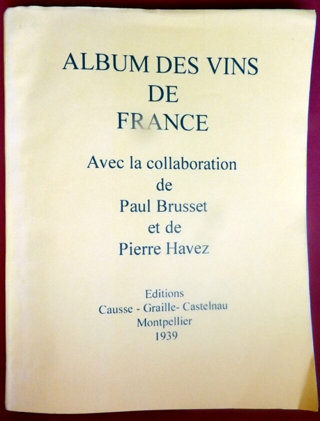 COLLECTIF  -  ( BRUSSET, Paul). ; « Album des vins de France. 7e fête nationale des vins de France à Montpellier en juillet 1939. » 