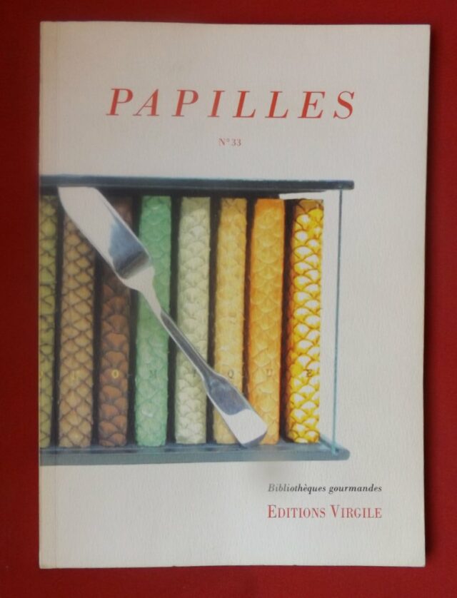 COLLECTIF. ( Claude Villers, Georges Blanc, François Pernodet, Jean-Philippe Dupuy, François Priour, Michèle Hoch, Liliane Plouvier, Patrick Rambourg ). :   "REVUE : Papilles. Culture et patrimoine gourmands. n° 33 - 2009. "