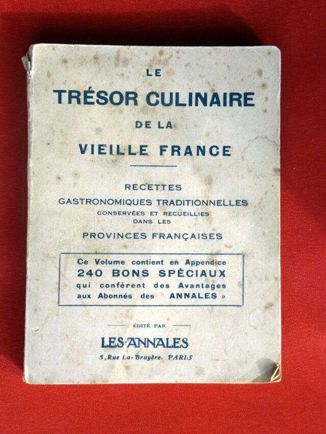COLLECTIF : « Le trésor de la vieille France. Recettes gastronomiques traditionnelles conservées et recueillies dans les provinces françaises. 