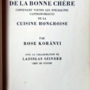 KORANYI, Rose  -  SZINDER, Ladislas. : «  Livre de la bonne chère contenant toutes les spécialités gastronomiques de la cuisine hongroise ». – Image 3
