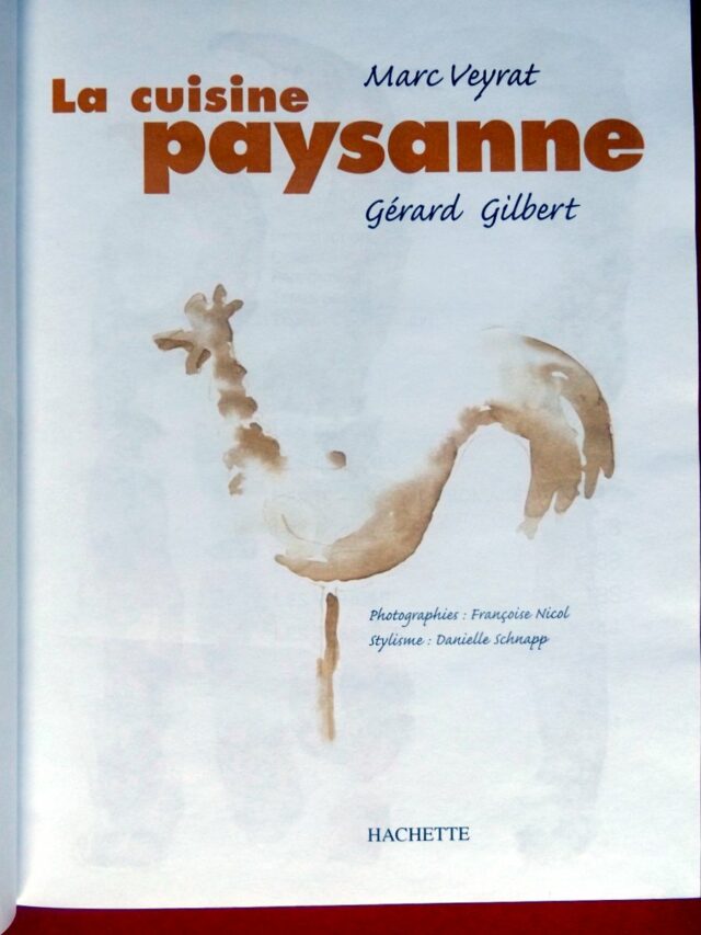 VEYRAT, Marc  -  GILBERT, Gérard. : « La cuisine paysanne. » – Image 3