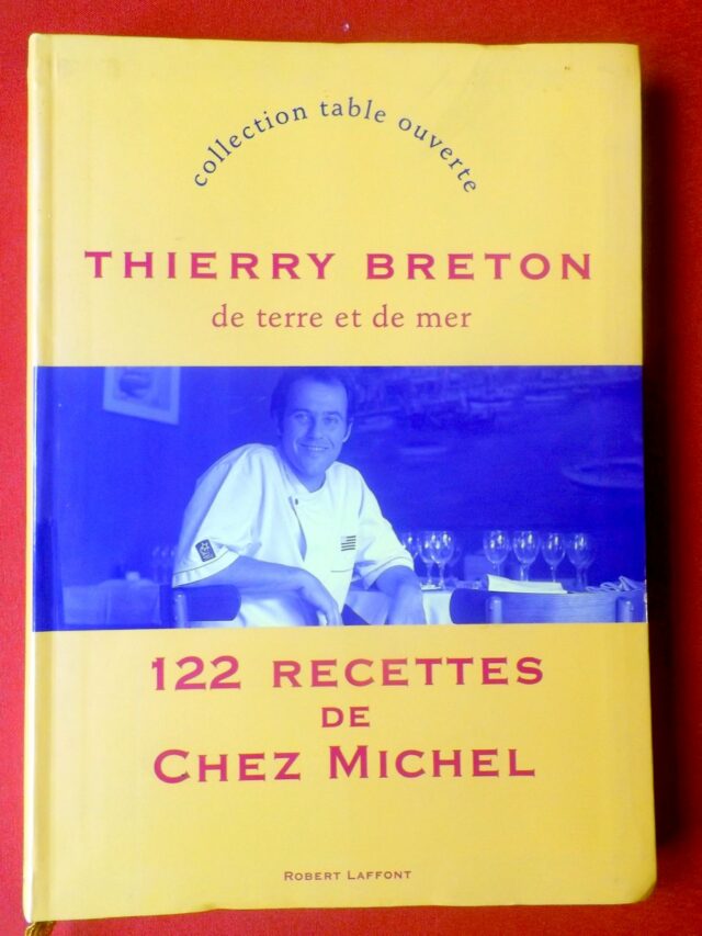 BRETON, Thierry. : « De terre et de mer. 122 recettes de Chez Michel. »