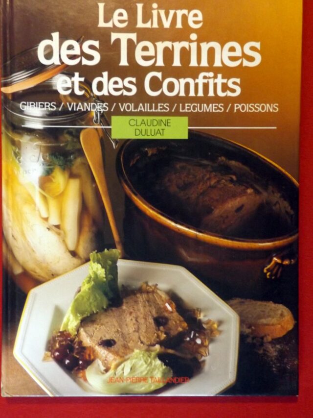 DULUAT, Claudine. :  Le livre des terrines et des confits. Gibiers, viandes, volailles, légumes, poissons