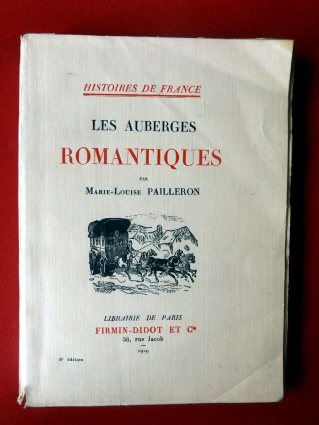 PAILLERON, Marie-Louise  -  (MONTAGNE, Prosper). : « Histoire de France. Les auberges romantiques. » 
