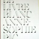 PIC, Anne-Sophie. : « Le livre blanc ».   