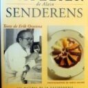 SENDERENS, Alain  -  ORSENNA, Erik  -  AMIARD, Hervé. : « L'atelier de Alain Senderens ».    