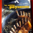 VEYRAT, Marc  -  GILBERT, Gérard. : « La cuisine paysanne. »