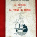 de POMIANE, Dr. Edouard. : « La cuisine pour la femme du monde. Dix conférences faites à l'hôtel des sociétés savantes. »