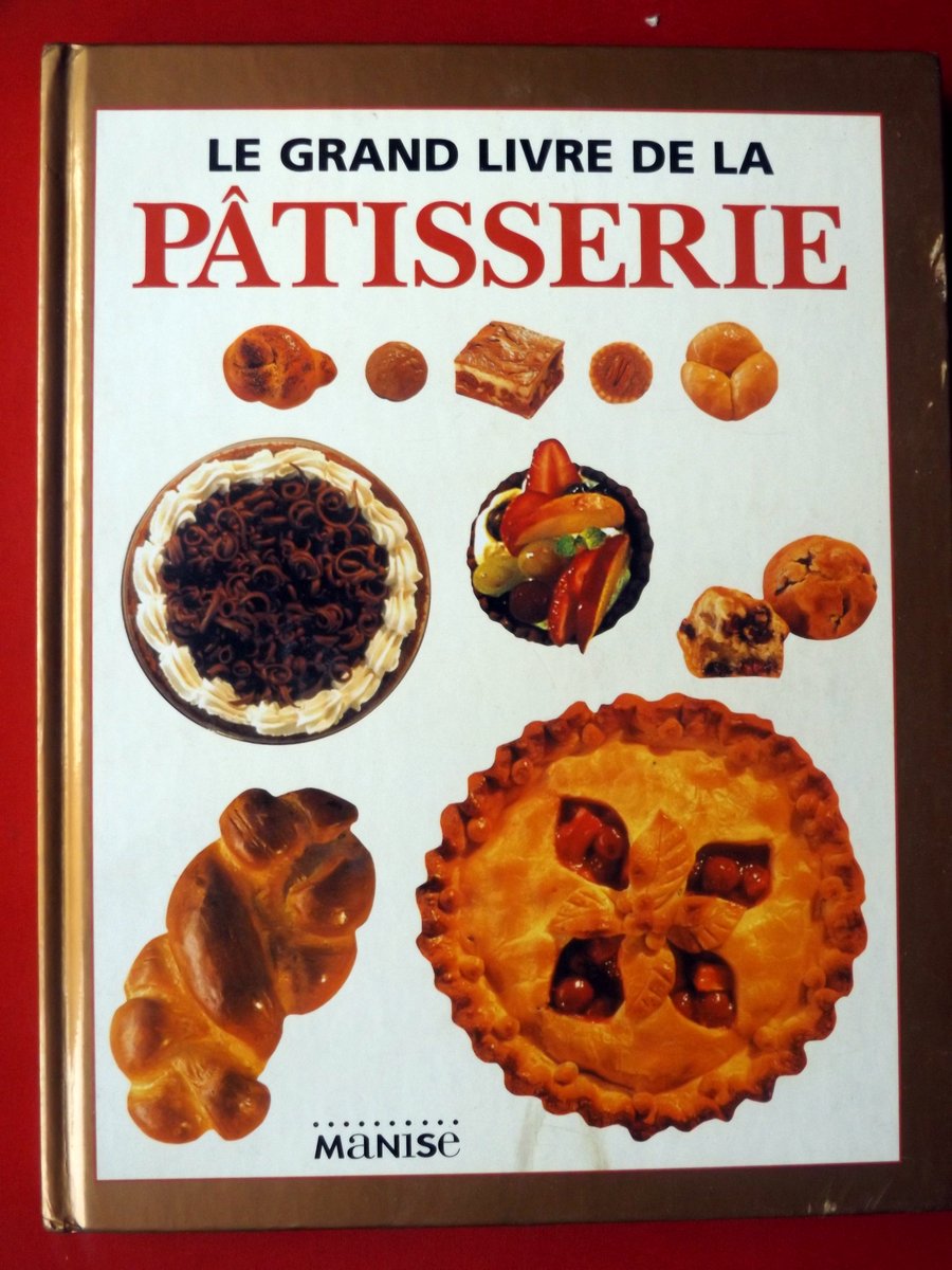 Le grand livre des desserts, livre de cuisine