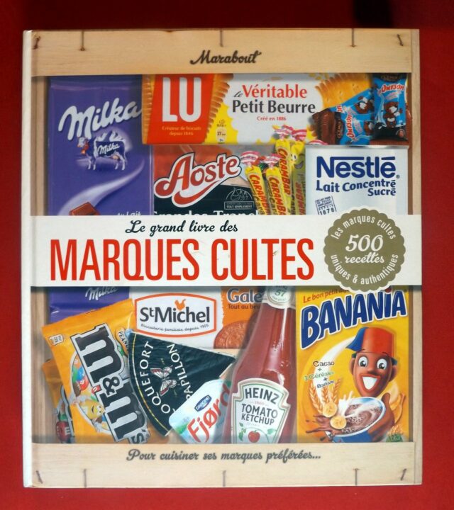 COLLECTIF. : «   Le grand livre des marques cultes. 500 recettes. »      