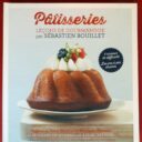 BOUILLET, Sébastien. ; «  Pâtisseries. Leçons de gourmandise. »  