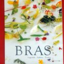 BRAS, Michel et Sébastien  -  GOUVION, Colette  -  MIALON, Patrick. : « Bras. Laguiole. Aubrac. France ».