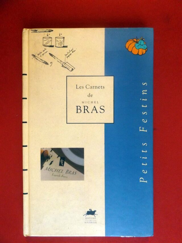 BRAS, Michel. : « Les carnets de Michel Bras. Tome 2 : petits festins. »   