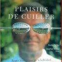 SOUVEREYNS, Roger  -  DE DIJN, Rosine. : « Plaisirs de cuiller. Roger Souvereyns au Scholteshof ». 