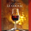 PARVULESCO, Constantin. : « Saveurs du terroir. Le cognac. »  