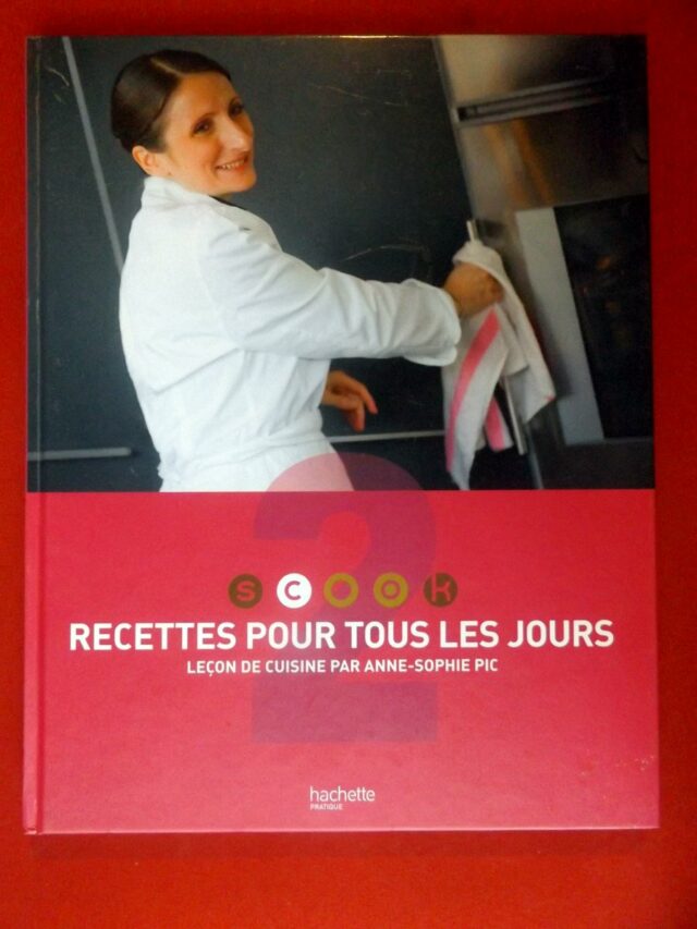 PIC, Anne-Sophie : « Recettes pour tous les jours. Leçon de cuisine. »