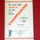 PORTEVIN, Gaston. : « Ce qu'il faut savoir des bons et des mauvais champignons. »  
