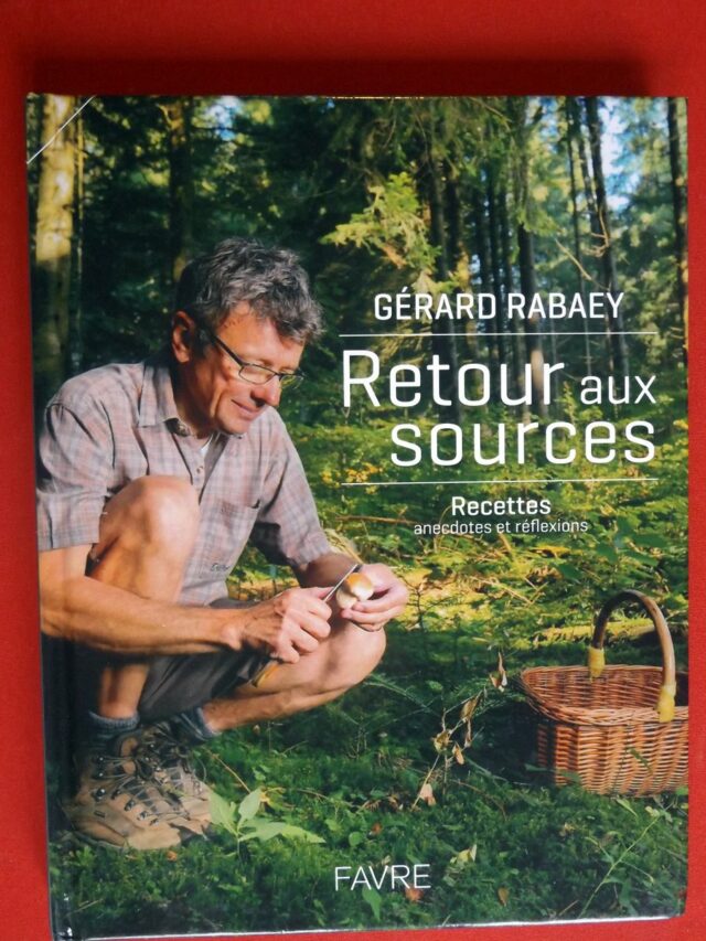 RABAEY, Gérard. : « Retour aux sources. Recettes, anecdotes et réflexions. »