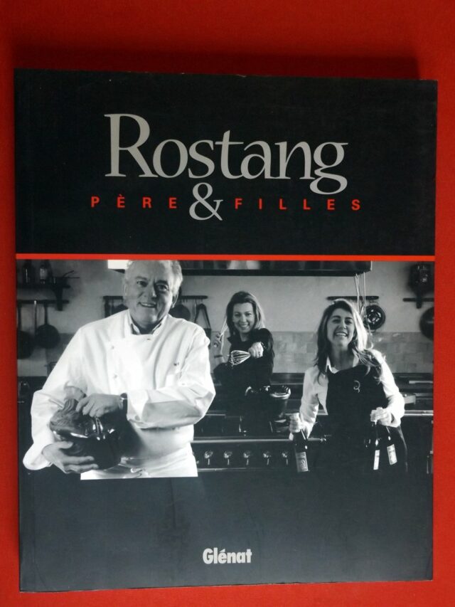 ROSTANG, Caroline et Sophie  -  JARY, Emmanuelle. « Rostang père et filles. »  