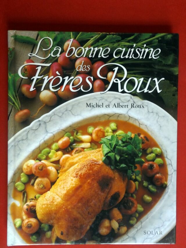 ROUX, Michel et Albert. : « La bonne cuisine des frères Roux. »