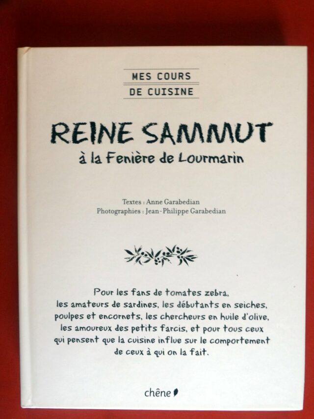 SAMMUT, Reine  -  GARABEDIAN, Anne. : « Mes cours de cuisine à la Fenière de Lourmarin. »