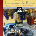 SAMMUT, Reine : « La cuisine de Reine. Heures et saveurs méditerranéennes. »  