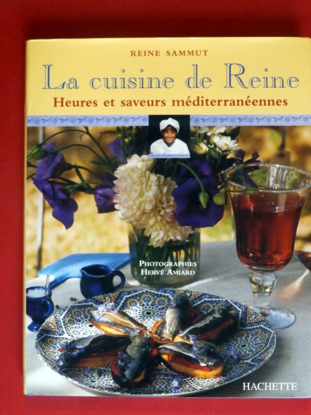 SAMMUT, Reine : « La cuisine de Reine. Heures et saveurs méditerranéennes. »  