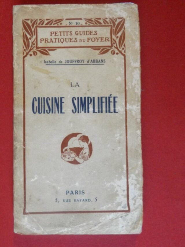 de JOUFFROY d'ABBANS, Isabelle  : « La cuisine simplifiée. Les 200 recettes les plus utiles et les meilleures. »  