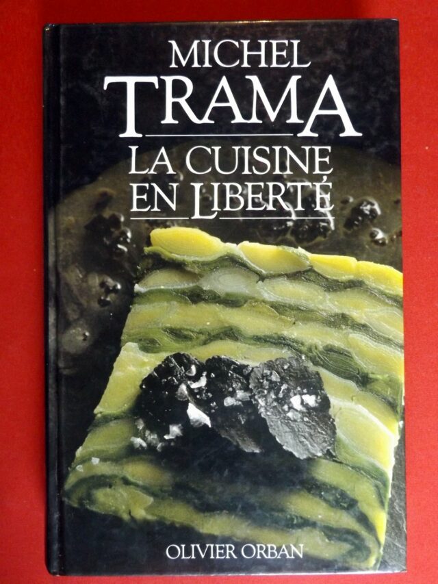 TRAMA, Michel  -  RIGOT, Josseline. : « La cuisine en liberté. » 
