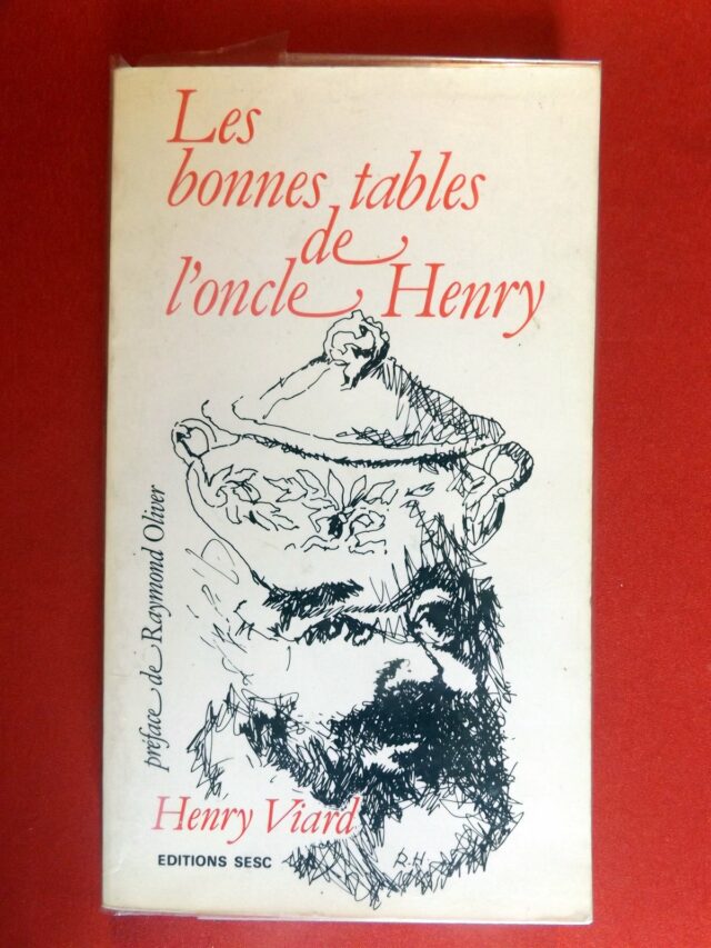 VIARD, Henry : « Les  bonnes tables de l'Oncle Henry » 