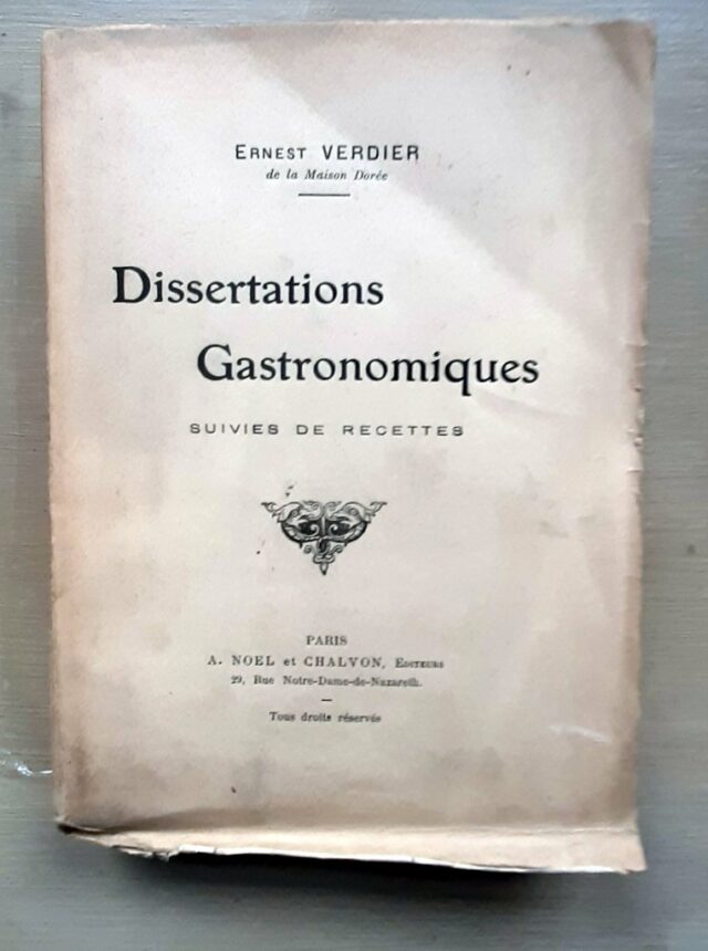 VERDIER, Ernest : « Dissertations gastronomiques, suivies de recettes. » 