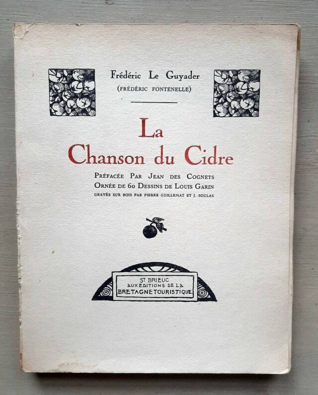 LE GUYADER, Frédéric (FONTENELLE, Frédéric) - DES COGNETS, Jean - GARIN, Louis : « La chanson du cidre. 