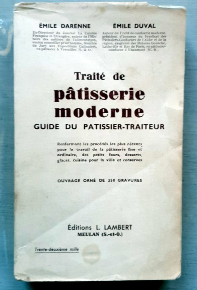 DARENNE, Emile  -  DUVAL, Emile. : « Traité de pâtisserie moderne........."