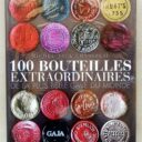 CHASSEUIL - CAILLAUT «  100 bouteilles extraordinaires de la plus belle cave du monde. »